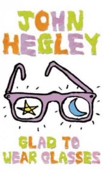 Image of Glad to Wear Glasses by John Hegley Paperback