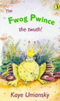 Image of The Fwog Pwince by Kaye Umansky Paperback