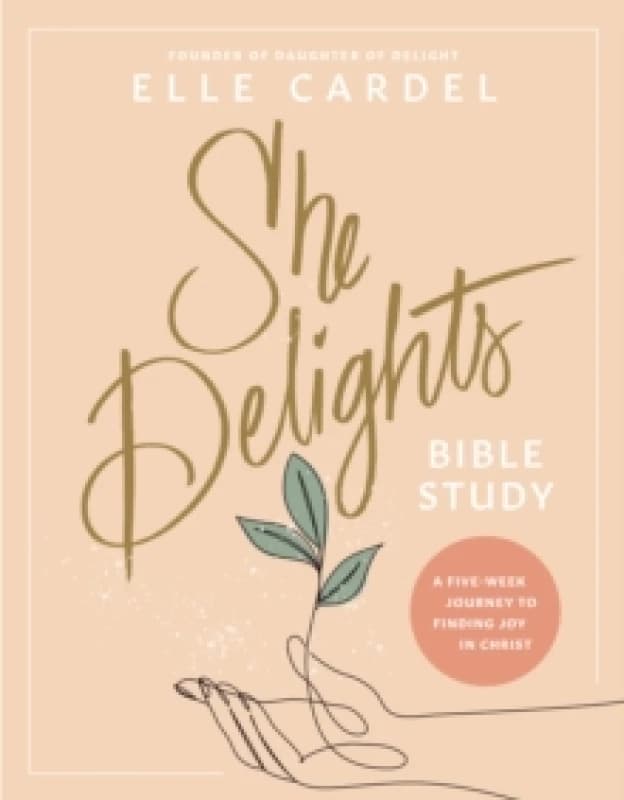 Image of She Delights Bible Study : A Five-Week Journey to Finding Joy in Christ Paperback / softback