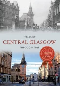 Image of Central Glasgow through Time by Etta Dunn Book
