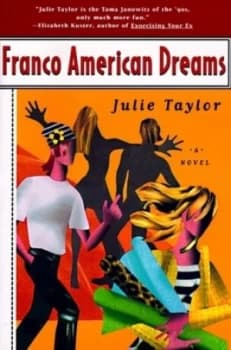 Image of Franco American Dreams by Julie Taylor Paperback