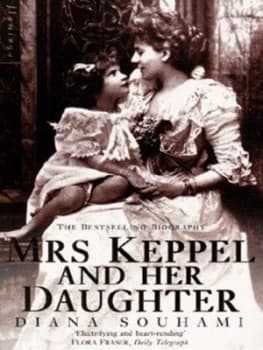 Image of Mrs Keppel and Her Daughter by Diana Souhami Paperback