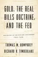 Image of gold the real bills doctrine and the fed sources of monetary disorder 1922