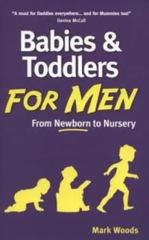 Image of Babies and Toddlers For Him by Mark Woods Paperback