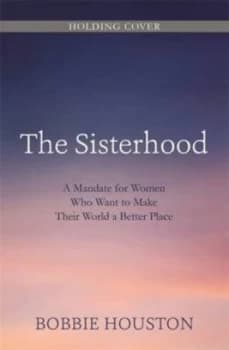 Image of The Sisterhood by Bobbie Houston Paperback