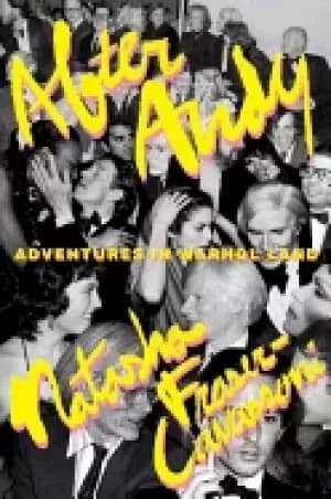 Image of after andy adventures in warhol land