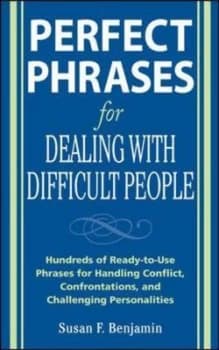 Image of Perfect Phrases for Dealing with Difficult People by Susan Benjamin Paperback