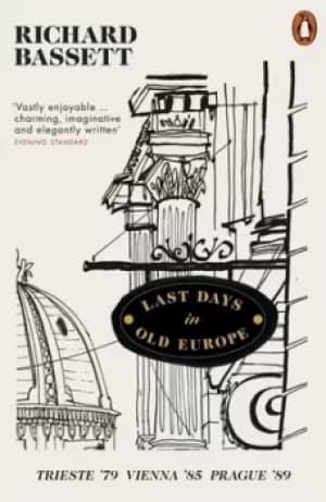 Image of Last days in old Europe by Richard Bassett