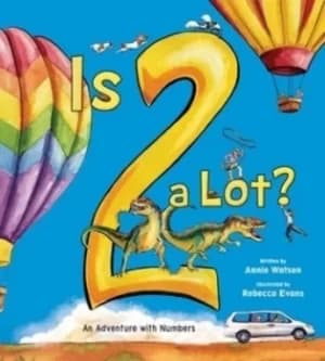 Image of Is 2 a Lot by Annie Watson