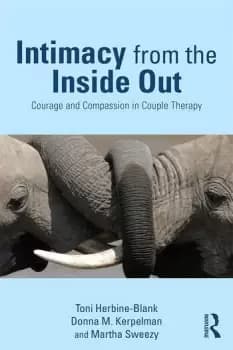 Image of Intimacy from the Inside OutCourage and Compassion in Couple Therapy