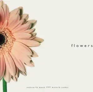 Image of Flowers by Haruhito Wako and Masato Kawai Book
