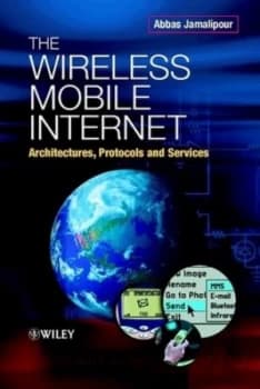 Image of The Wireless Mobile Internet by Abbas Jamalipour Hardback