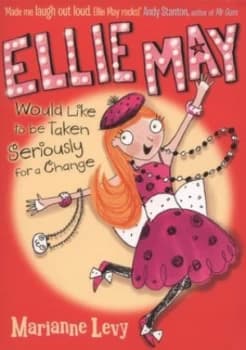 Image of Ellie May Would like to Be Taken Seriously for a Change by Marianne Levy Paperback