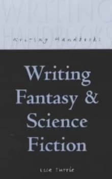 Image of Writing Fantasy and Science Fiction by Lisa Tuttle Paperback