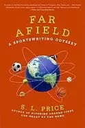 Image of far afield a sportswriting odyssey