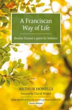 Image of A Franciscan Way of Life by Arthur Howells
