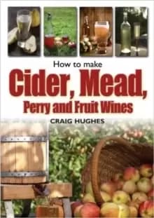 Image of How to Make Cider, Mead, Perry and Fruit Wines