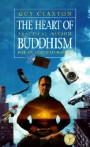 Image of heart of buddhism practical wisdom for an agitated world