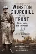 Image of with winston churchill at the front winston in the trenches 1916