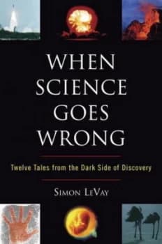 Image of When Science Goes Wrong by Simon Levay Book