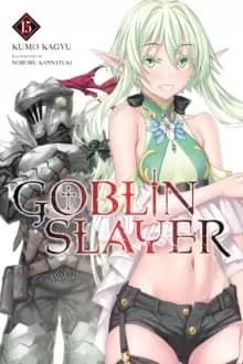 Image of Goblin Slayer, Vol. 15 (light novel)