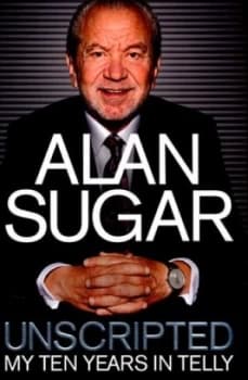 Image of Alan Sugar - Unscripted by Alan Sugar Paperback