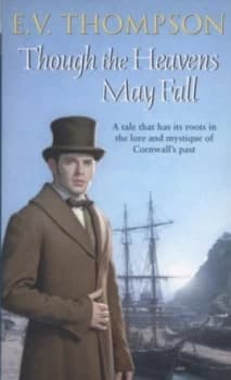 Image of Though the Heavens May Fall by E. V. Thompson Paperback