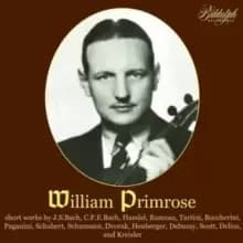 Image of William Primrose: Short Works By J.S. Bach, C.P.E. Bach, Handel..