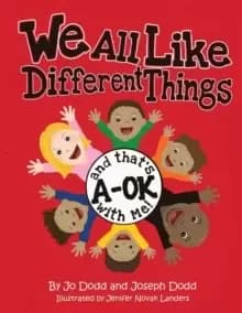 Image of We All Like Different Things and That's A-OK With Me!