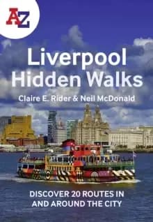 Image of A -Z Liverpool Hidden Walks : Discover 20 Routes in and Around the City