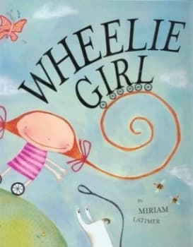 Image of Wheelie Girl by Miriam Latimer Hardback