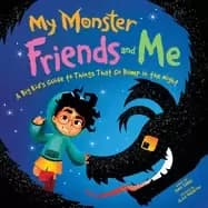 Image of my monster friends and me a big kids guide to things that go bump in the ni