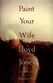 Image of Paint your wife by Lloyd Jones