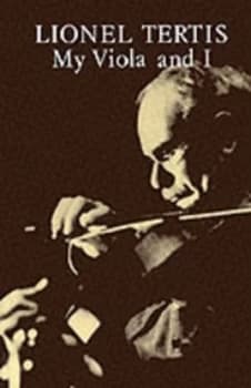 Image of My Viola and I by Lionel Tertis Paperback