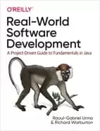 Image of real world software development a project driven guide to fundamentals in j