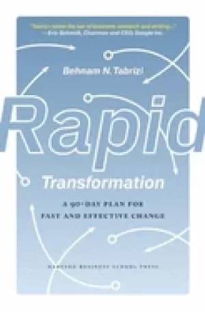 Image of rapid transformation a 90 day plan for fast and effective change tabrizi be