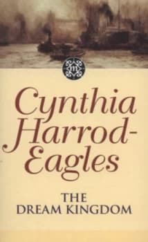 Image of The Dream Kingdom by Cynthia Harrod-Eagles Book