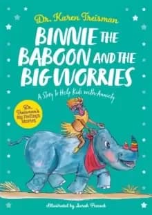 Image of Binnie the Baboon and the Big Worries : A Story to Help Kids with Anxiety