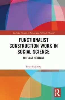 Image of Functionalist Construction Work in Social ScienceThe Lost Heritage