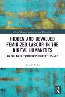 Image of Hidden and Devalued Feminized Labour in the Digital Humanities : On the Index Thomisticus Project 1954-67