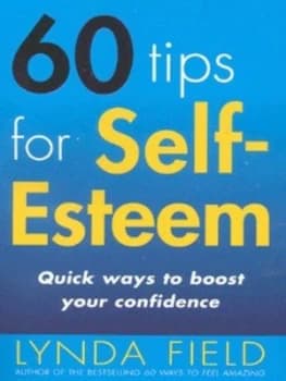 Image of 60 Tips for Self-Esteem by Lynda Field Book