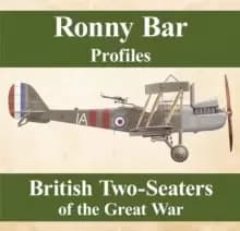 Image of Ronny Barr Profiles - British Two Seaters of the Great War
