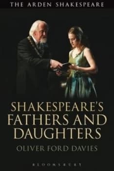Image of Shakespeares Fathers and Daughters by Oliver Ford Davies Hardback