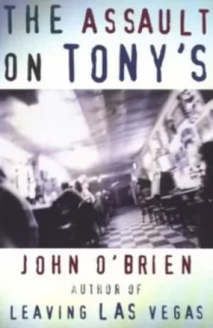 Image of The Assault on Tonys by John O'Brien