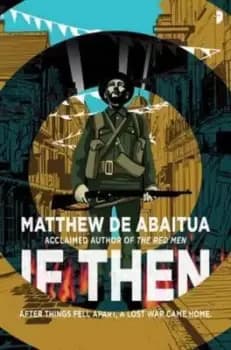 Image of If/then by Matthew De Abaitua