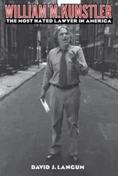 Image of William M. Kunstler by David J. Langum Hardback