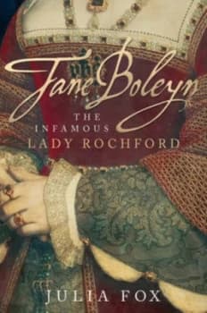 Image of Jane Boleyn by Julia Fox Hardback