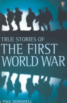 Image of True Stories of the First World War by Paul Dowswell Paperback
