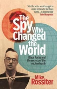Image of The Spy Who Changed the World by Mike Rossiter Hardback