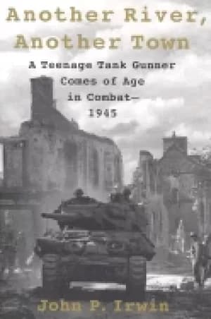 Image of another river another town a teenage tank gunner comes of age in combat 194